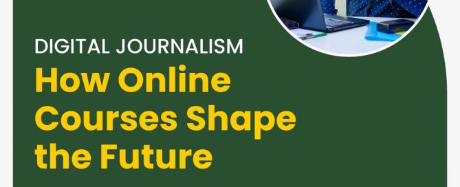 Digital Journalism: How Online Courses Shape the Future