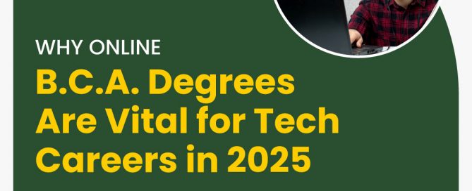 Why Online B.C.A. Degrees Are Vital for Tech Careers in 2025
